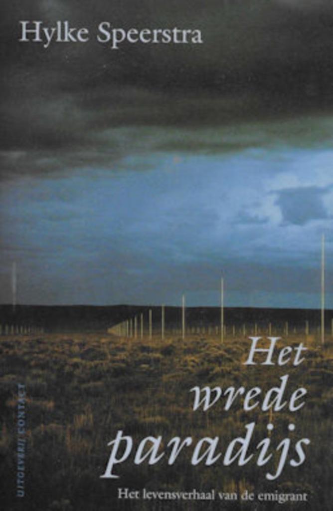 Hylke Speerstra: Het wrede paradijs levensverhaal emigrant, Boeken, Overige Boeken, Gelezen, Ophalen of Verzenden