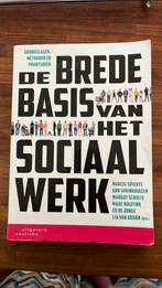 Margot Scholte - De brede basis van het sociaal werk, Sociale wetenschap, Margot Scholte; Marc Hoijtink; Ed de Jonge; Ard Sprinkhuizen;...