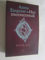 boek en romans Enquist Anna HET MEESTERSTUK, Ophalen of Verzenden, Zo goed als nieuw, Diverse auteurs, Nederland