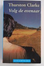 Volg de evenaar - Thurston Clarke (1994), Verzenden, Zo goed als nieuw, Afrika