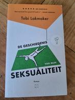 De Geschiedenis van mijn Seksualiteit - Tobi Lakmaker, Ophalen of Verzenden, Zo goed als nieuw, Tobi Lakmaker, Nederland
