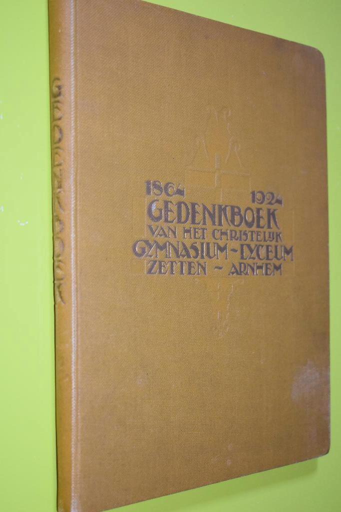 Gedenkboek Chr. Gymnasium Zetten-Arnhem 1864-1924, Boeken, Geschiedenis | Stad en Regio, Gelezen, 19e eeuw, Ophalen of Verzenden