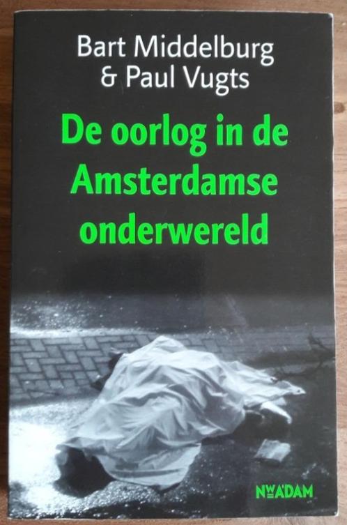 De oorlog in de Amsterdamse onderwereld - Bart Middelburg, Boeken, Politiek en Maatschappij, Gelezen, Maatschappij en Samenleving