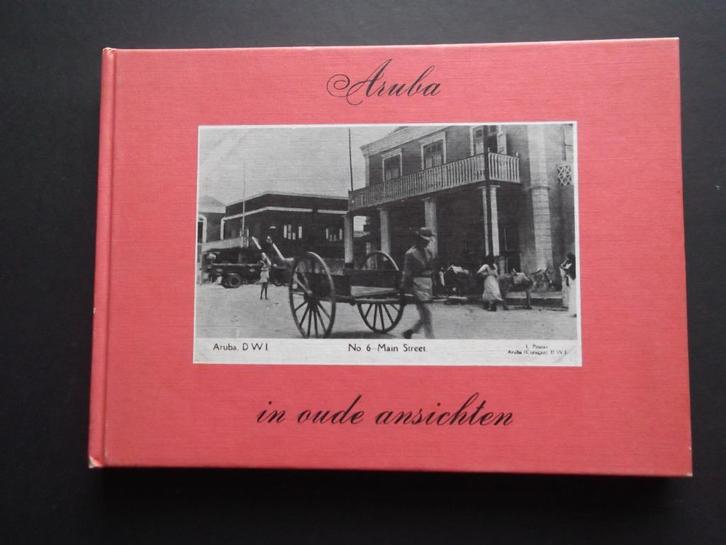 Aruba in oude ansichten., Boeken, Geschiedenis | Stad en Regio, Zo goed als nieuw, 20e eeuw of later, Verzenden