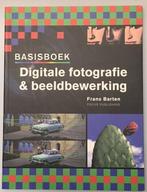 Basisboek Digitale fotografie & beeldbewerking, Frans Barten, Fotografie algemeen, Frans Barten, Ophalen of Verzenden, Zo goed als nieuw