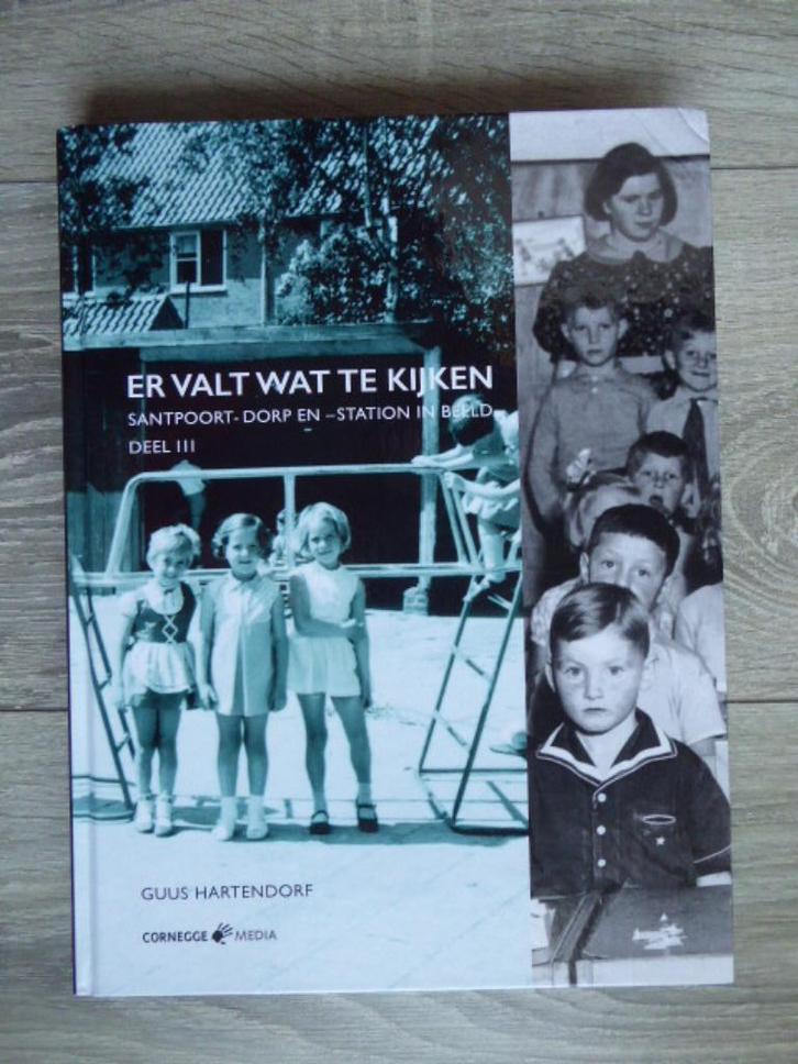 Er valt wat te kijken SANTPOORT-DORP station DEEL III Guus H, Boeken, Geschiedenis | Stad en Regio, Zo goed als nieuw, 20e eeuw of later