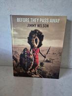 Before the pass away - Jimmy Nelson hardcover, Boeken, Ophalen of Verzenden, Zo goed als nieuw, Fotografen