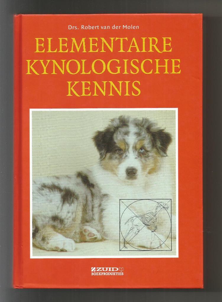 Elementaire kynologische kennis - Drs. Robert van der Molen, Boeken, Ophalen of Verzenden, Zo goed als nieuw, Honden
