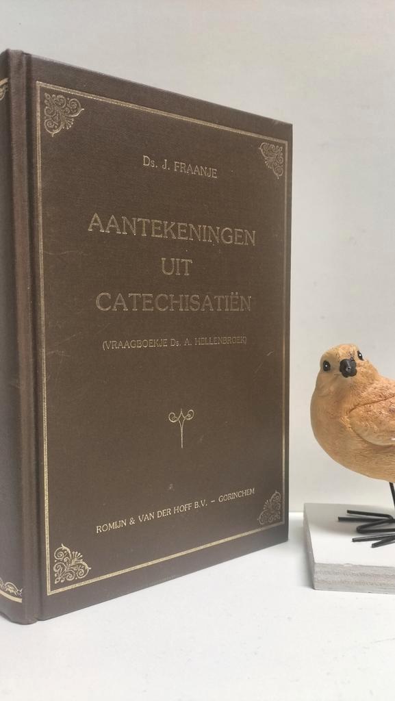 Fraanje, Ds. J.;Aantekeningen uit catechisatiën (Hellenbroek, Boeken, Godsdienst en Theologie, Gelezen, Christendom | Protestants