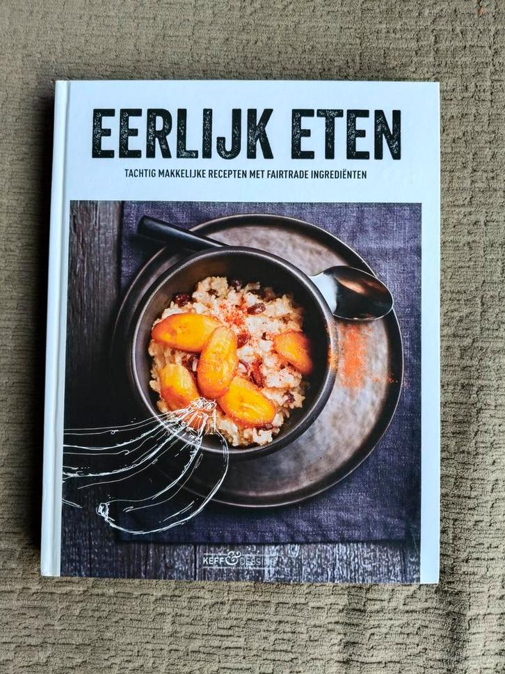 Eerlijk eten - 80 recepten met fairtrade ingrediënten, Boeken, Kookboeken, Gelezen, Ophalen of Verzenden