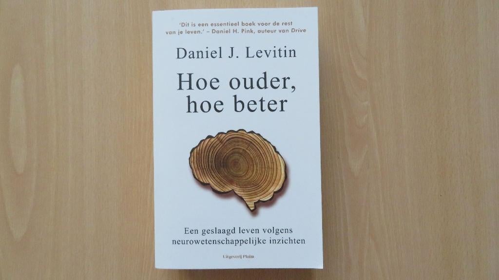 Daniel J. Levitin – Hoe ouder, hoe beter, Boeken, Psychologie, Daniel J. Levitin, Functieleer of Neuropsychologie, Ophalen of Verzenden