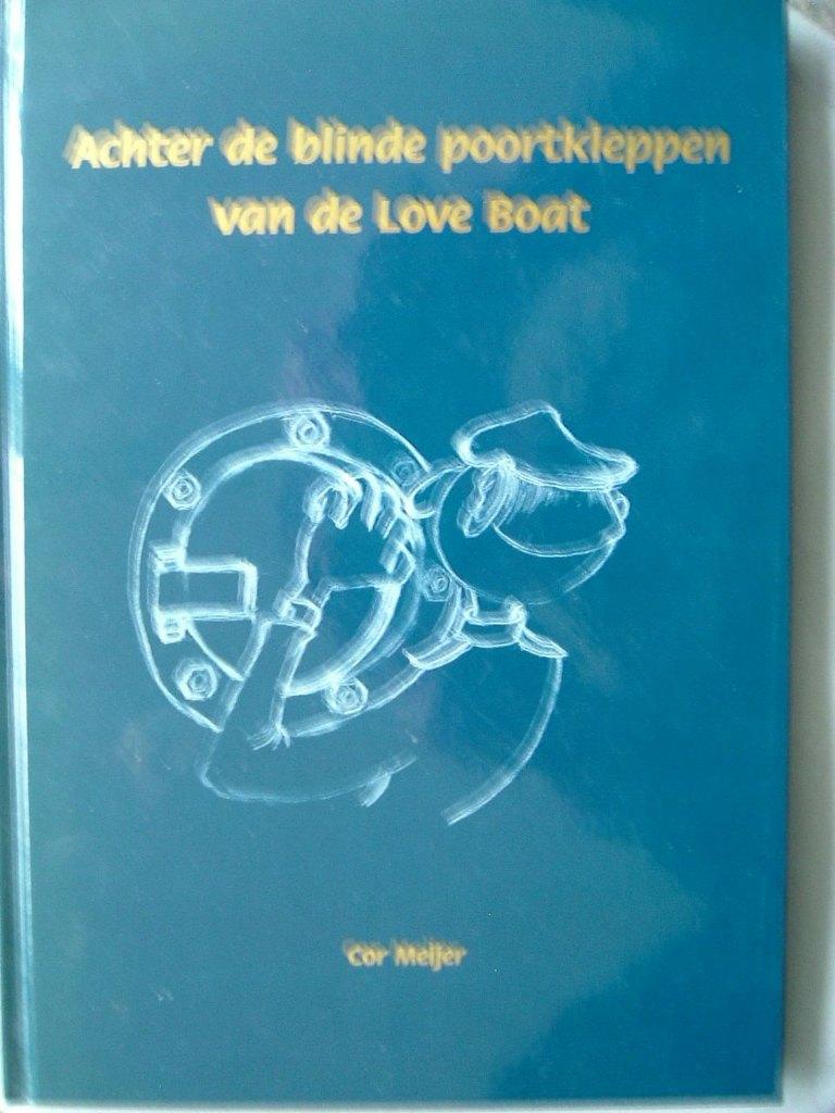 Achter de blinde poortkleppen van de Love Boat - H.A.L., Ophalen of Verzenden, Zo goed als nieuw, Motorboot, Boek of Tijdschrift