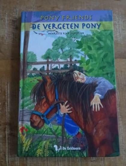 Pony Friends De vergeten pony - Henriëtte Kan Hemmink, Fictie algemeen, Ophalen of Verzenden, Zo goed als nieuw, Henriëtte Kan Hemmink