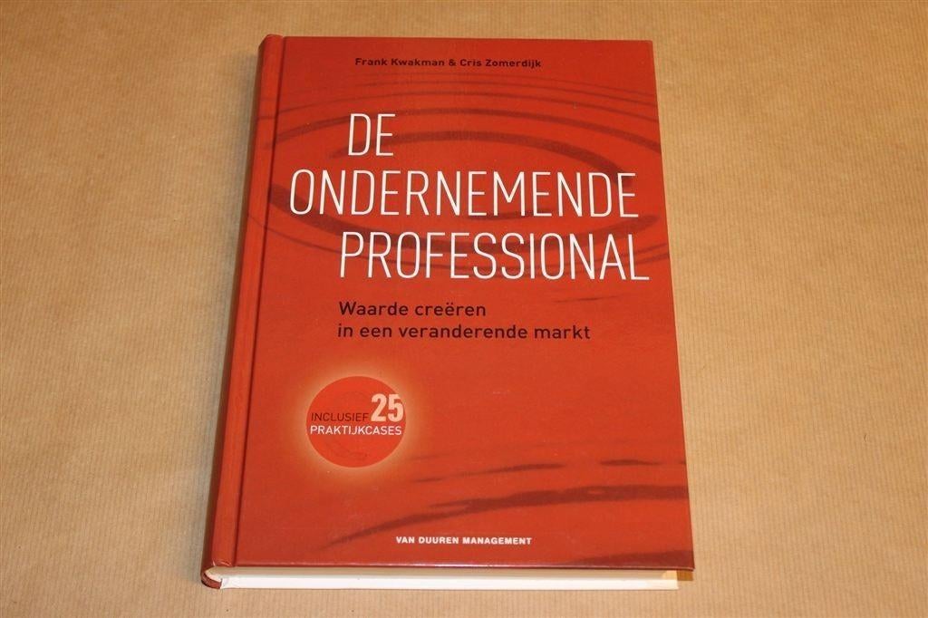 De Ondernemende Professional — Succesvol in Dienstverlening, Ophalen of Verzenden, Zo goed als nieuw, Management
