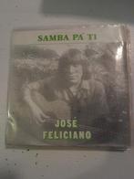 Jose feliciano 7inch samba pa ti, Cd's en Dvd's, Vinyl Singles, Ophalen of Verzenden