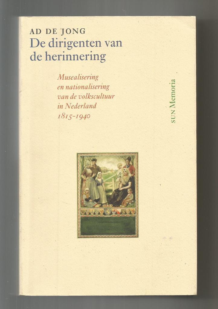 De dirigenten van de herinnering - Ad de Jong, Boeken, Geschiedenis | Vaderland, Nieuw, Ophalen of Verzenden