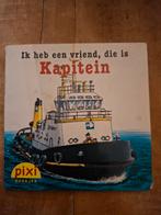 Pixi Boekje: Ik heb een vriend, die is Kapitein, Boeken, Ophalen of Verzenden, Gelezen, 3 tot 4 jaar