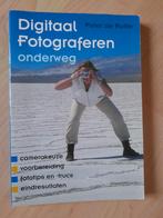 DIGITAAL FOTOGRAFEREN ONDERWEG  Peter de Ruiter, Ophalen of Verzenden, Zo goed als nieuw, Fotograferen en Filmen