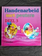 Thea van Mierlo - Handenarbeid met peuters / deel 3, Boeken, Kinderboeken | Baby's en Peuters, Ophalen of Verzenden, Zo goed als nieuw