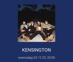 Kensington 3 staanplaatsen 3 Dec., Tickets en Kaartjes, Drie personen of meer, December