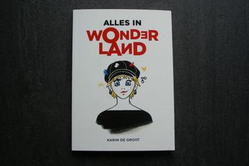 ALLES in WONDERLAND.... Karin de Groot.. (2021) beschikbaar voor biedingen
