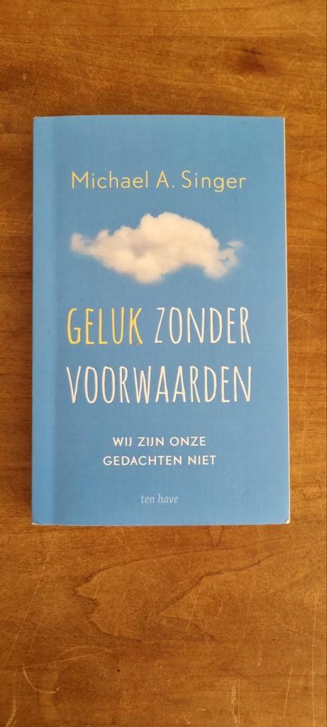 Michael A. Singer - Geluk zonder voorwaarden, Boeken, Esoterie en Spiritualiteit, Zo goed als nieuw, Spiritualiteit algemeen, Ophalen of Verzenden