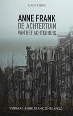 Nieuw boek. Anne Frank de achtertuin van het Achterhuis, Tweede Wereldoorlog, Gerard Kremer, Nieuw, Ophalen of Verzenden