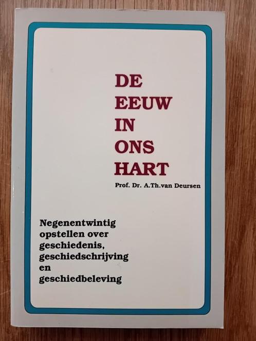 De Eeuw in ons Hart - A. Th. Van Deursen, Boeken, Geschiedenis | Vaderland, Zo goed als nieuw, Ophalen of Verzenden