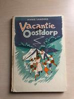 Vacantie in Oostdorp door Annie Sanders, Antiek en Kunst, Antiek | Boeken en Bijbels, Ophalen of Verzenden