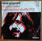 Ferre Grignard - Drunken Sailor/Hash bamboo shuffle 1702, Cd's en Dvd's, Vinyl Singles, Gebruikt, Ophalen of Verzenden