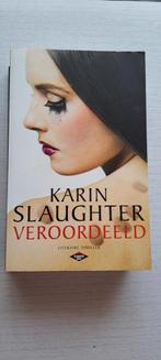 Karin Slaughter - Veroordeeld, Gelezen, Ophalen of Verzenden, Karin Slaughter, Amerika