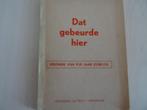 Het gebeurde hier, kroniek van 5 jaar oorlog 1945, Verzamelen, Ophalen, Landmacht, Nederland, Boek of Tijdschrift