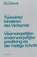 Ds.I.Kievit - Tweeerlei kinderen des Verbonds, Boeken, Ophalen of Verzenden, Gelezen