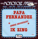 Armand Bruyndonckx - Papa Fernandez / Ik Zing, Cd's en Dvd's, Vinyl | Nederlandstalig, Ophalen of Verzenden, Zo goed als nieuw
