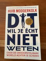 Dit Wil Je Echt Niet Weten - Huib Modderkolk, Boeken, Ophalen of Verzenden, Gelezen, Nederland