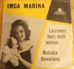 Imca Marina > Lass mein herz nicht weinen, Gebruikt, 7 inch, Single, Ophalen of Verzenden