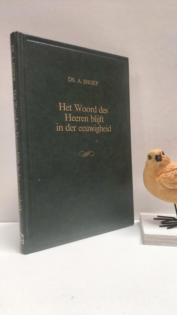 Snoep, Ds. A.; Het Woord des Heeren blijft in der eeuwigheid, Boeken, Godsdienst en Theologie, Gelezen, Christendom | Protestants