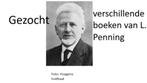Gezocht: boeken van L. Penning, Boeken, Ophalen of Verzenden, 20e eeuw of later, Gelezen, L. Penning