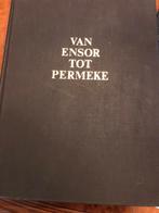 Kunstboek: Van Ensor tot Permeke, Ophalen of Verzenden, Zo goed als nieuw, Overige onderwerpen