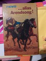 Arendsoog ...alias Arendsoog! - P. Nowee, Boeken, Ophalen of Verzenden, Gelezen
