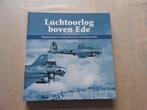 Luchtoorlog boven Ede - Vliegtuigcrashes en bombardementen, Boeken, Ophalen of Verzenden, Zo goed als nieuw, Landmacht