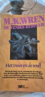 De feniks-rebellie Het vuur en de Wolf M.K. Wren, Ophalen of Verzenden, Zo goed als nieuw