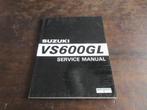 Suzuki VS600GL VS600GLS werkplaatshandboek service manual, Ophalen of Verzenden, Suzuki