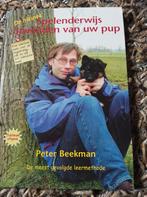 P. Beekman - De nieuwe spelenderwijs opvoeden van uw pup, P. Beekman, Ophalen of Verzenden, Zo goed als nieuw, Paarden of Pony's