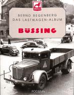 Büssing Das Lastwagen -Album, Boeken, Verzenden, Zo goed als nieuw, Berd Regenberg, Vrachtwagen