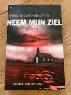 Yrsa Sigurdardottir - neem mijn ziel, Nieuw, Yrsa Sigurdardottir, Ophalen of Verzenden