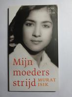 MIjn moeders strijd (Murat Isik) K. 278, Ophalen of Verzenden, Zo goed als nieuw, Murat Isik