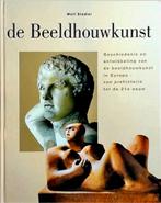 BEELDHOUWKUNST IN EUROPA van prehistorie tot de 21e eeuw. NL, Verzenden, Zo goed als nieuw, Beeldhouwkunst