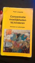 Concentratie moeilijkheden bij kinderen, Boeken, Gelezen, Ophalen of Verzenden, Ontwikkelingspsychologie, P. Langedijk