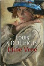 Louis Couperus: Eline Vere. Hardcover, Louis Couperus, Ophalen of Verzenden, Zo goed als nieuw, Nederland